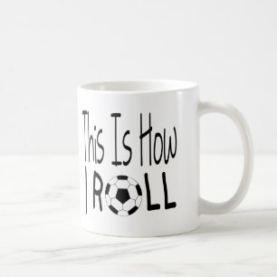 This Is How I Roll Mugg (Fotboll)