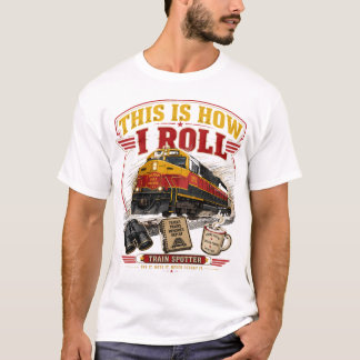 This Is How I Roll T-shirt för Tågfantaster | Roli