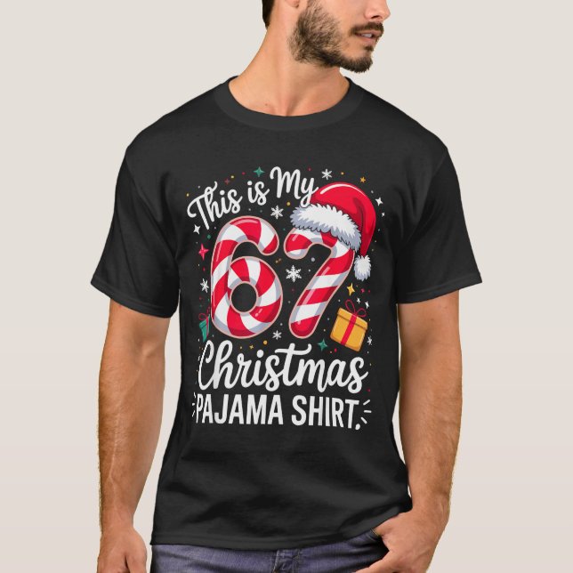 This Is My 67 Christmas Pajama Funny Holiday Meme  T Shirt (Framsida)