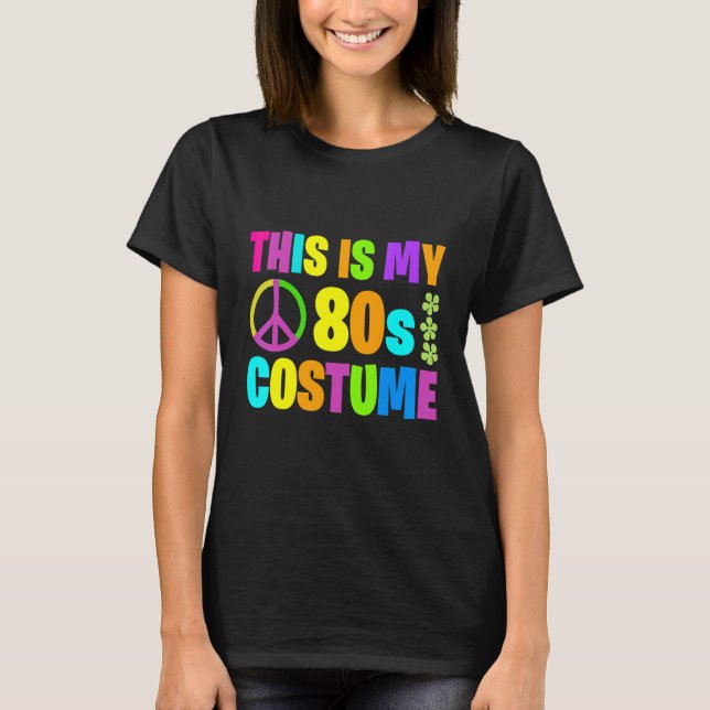 This Is My 80's Costume Party Wear Hippie Sign 198 T Shirt (Framsida)