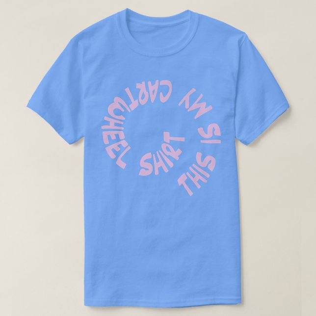 THIS IS MY CARTWHEEL SHIRT  T SHIRT (Design framsida)