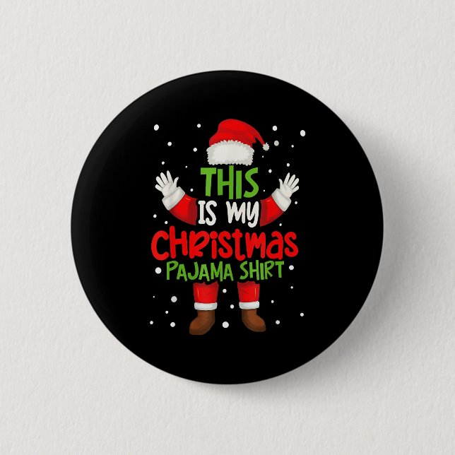 This Is My Christmas Pajama Shirt Funny Santa Cost Knapp (Framsida)