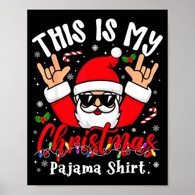 This Is My Christmas Pajama Shirt Sungles Santa Ro Poster (Framsidan)