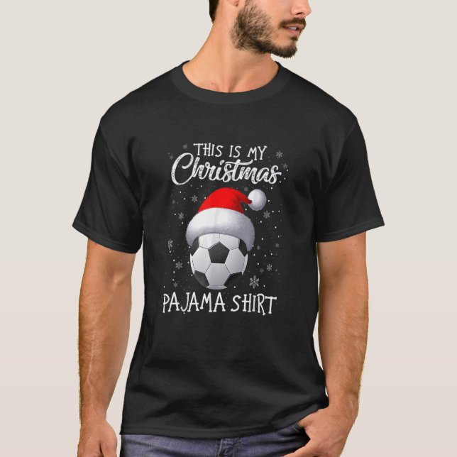 This Is My Christmas Pajama Soccer Santa Hat Snow  T Shirt (Framsida)