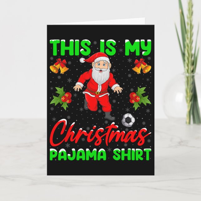This Is My Christmas Pajamas Santa Playing Soccer  Kort (Framsida)