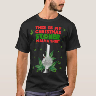 This Is My Christmas Stoner Pajama Shirt Weed Bong T Shirt