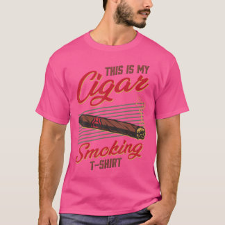 This Is My Cigar Smoking Funny Smoker T Shirt