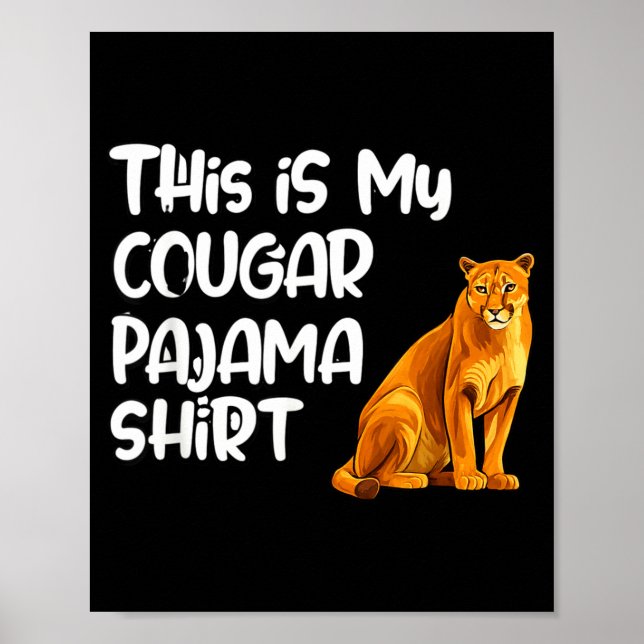 This Is My Cougar Pajama Shirt, Funny Cougars  Poster (Framsidan)