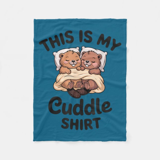 This Is My Cuddle Shirt Cute Beavers Funny  Fleecefilt (Framsidan)