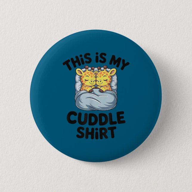 This Is My Cuddle Shirt Cute Giraffe Cozy  Knapp (Framsida)