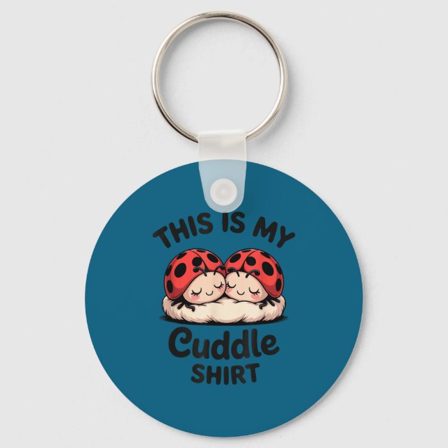 This Is My Cuddle Shirt Cute Ladybug Couple  Nyckelring (Framsida)