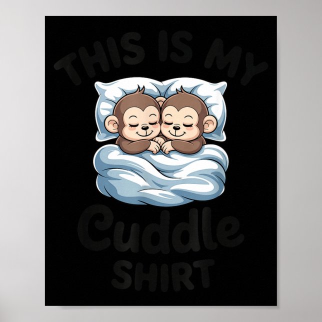 This Is My Cuddle Shirt Cute Monkey Couple  Poster (Framsidan)