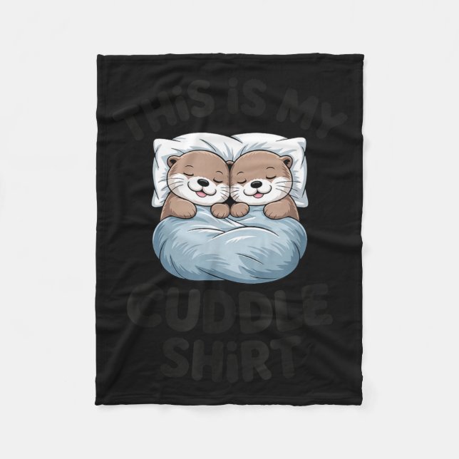 This Is My Cuddle Shirt Cute Otter Couple Sleeng  Fleecefilt (Framsidan)