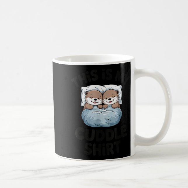 This Is My Cuddle Shirt Cute Otter Couple Sleeng  Kaffemugg (Höger)