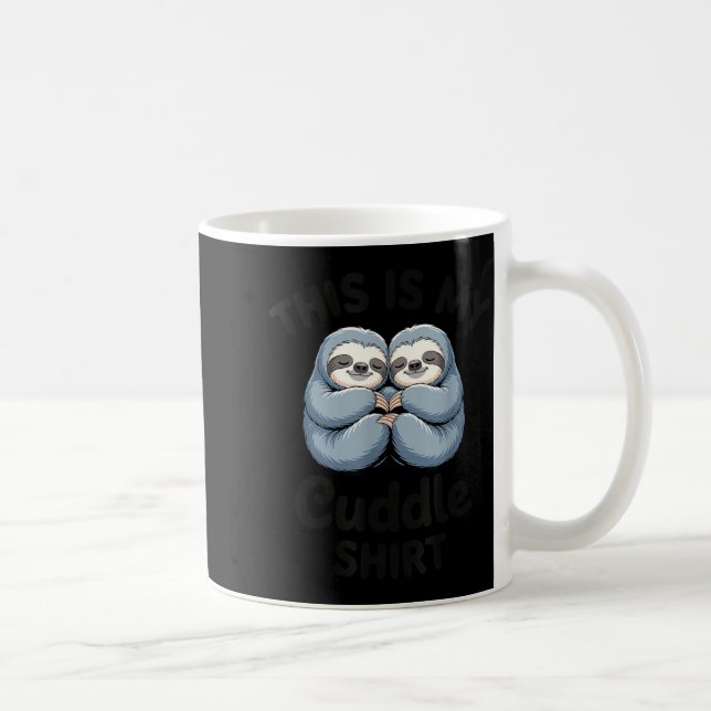 This Is My Cuddle Shirt Cute Sloth Couple  Kaffemugg (Höger)