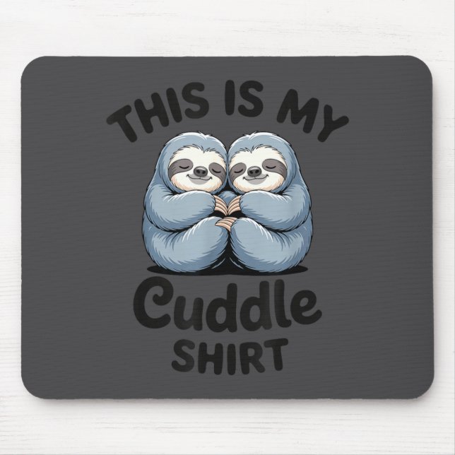 This Is My Cuddle Shirt Cute Sloth Couple  Musmatta (Framsidan)