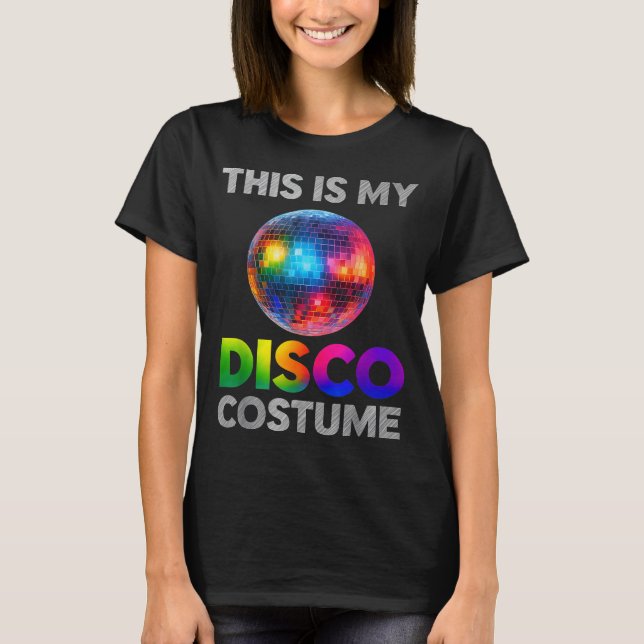 This Is My Disco Costume Ball Graphic 1970s Funky  T Shirt (Framsida)