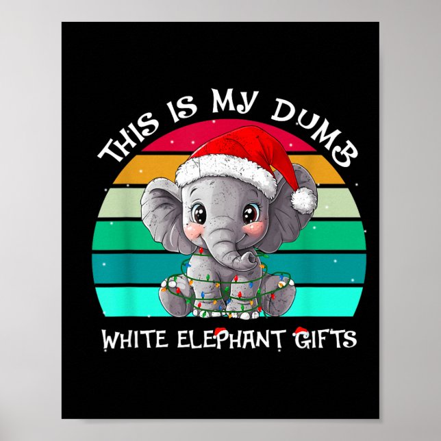 This Is My Dumb White Elephant Christmas Xmas Unde Poster (Framsidan)