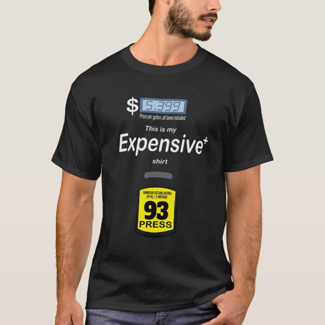 This is My Expensive       Expensive Gas Prices T Shirt (Framsida)