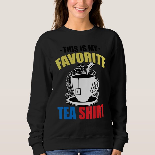 This Is My Favorite Tea   Tea   Tea Drinker Brewin T Shirt (Framsida)
