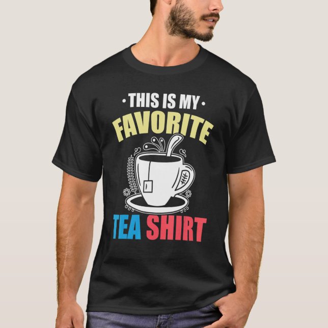 This Is My Favorite Tea  Tea  Tea Drinker Brewing  T Shirt (Framsida)