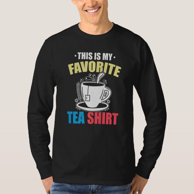 This Is My Favorite Tea  Tea  Tea Drinker Brewing  T Shirt (Framsida)