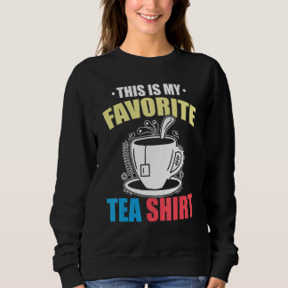 This Is My Favorite Tea  Tea  Tea Drinker Brewing  T Shirt