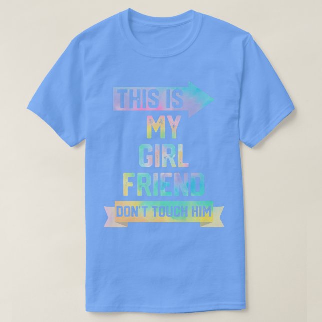 This is My Girlfriend Don't Touch Him Funny Couple T Shirt (Design framsida)