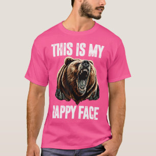 This Is My Happy Face Bear Rolig Grizzly Skog Hu T Shirt