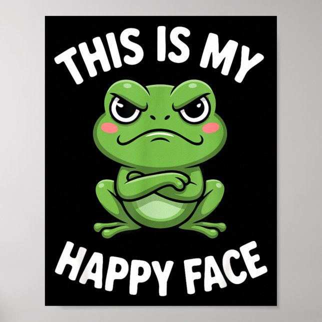 This Is My Happy Face Funny Angry Frog Humor  Poster (Framsidan)