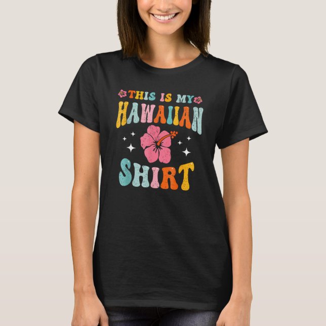 This Is My Hawaiian  Tropical Luau Costume Party H T Shirt (Framsida)