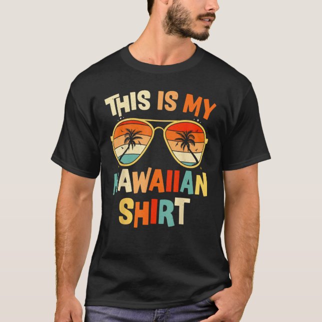 This Is My Hawaiian  Tropical Luau Costume Party H T Shirt (Framsida)