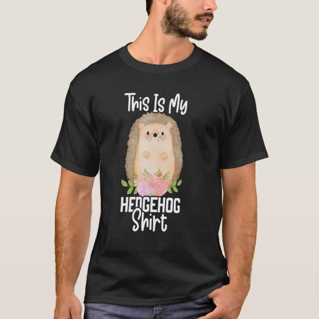 This Is My Hedgehog Cute Hedgehog  Porcupine T Shirt (Framsida)