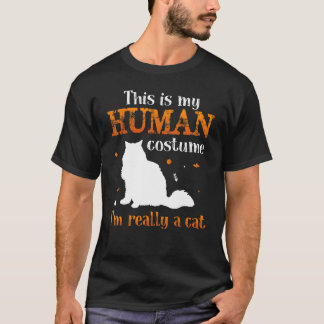 THis is my human costume I`m Really A Cat T Shirt