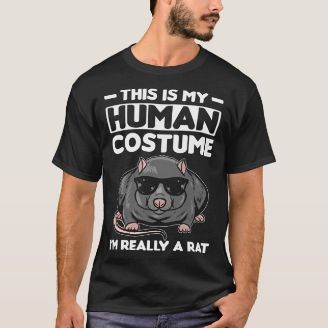 This Is My Human Costume I´m Really A Rat T Shirt (Framsida)