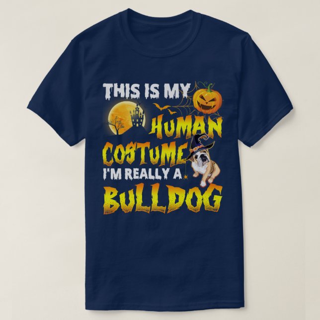This Is My Human Costume I'm Really A Bulldog Hall T Shirt (Design framsida)