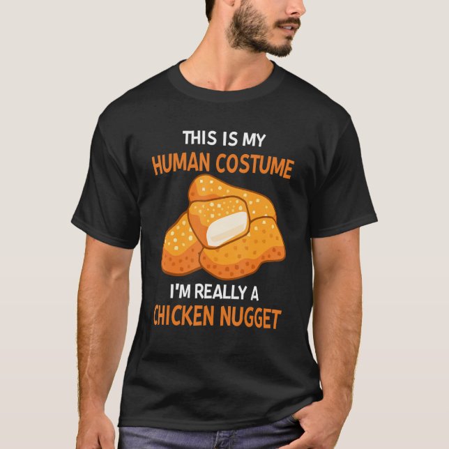 This Is My Human Costume I'm Really A Chicken Nugg T Shirt (Framsida)
