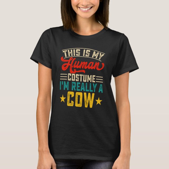 This Is My Human Costume Im Really A Cow  2 T Shirt (Framsida)