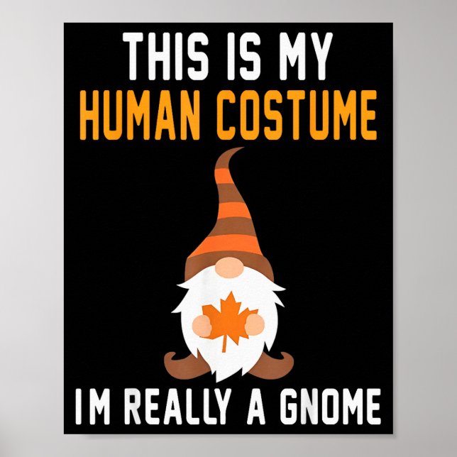 This Is My Human Costume Im Really A Gnome Hallowe Poster (Framsidan)