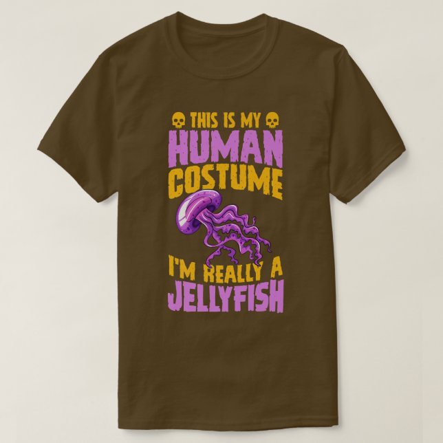 This Is My Human Costume I'm Really A Jellyfish Ha T Shirt (Design framsida)