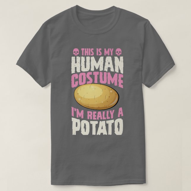 This Is My Human Costume I'm Really A Potato Hallo T Shirt (Design framsida)