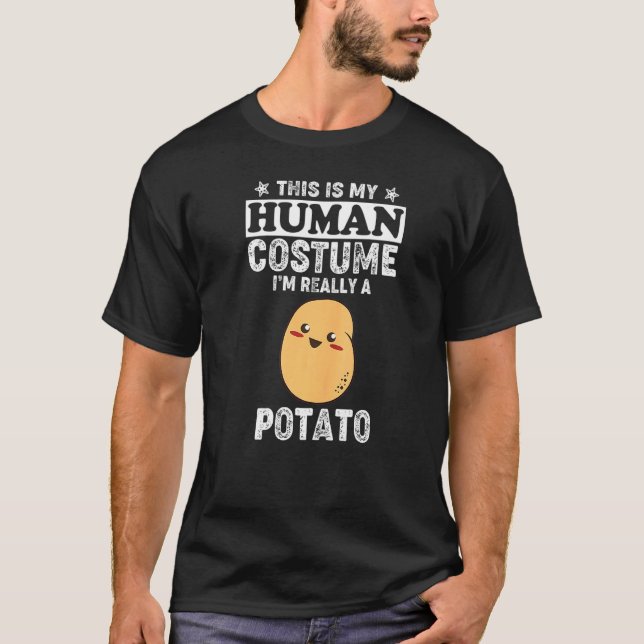 This Is My Human Costume I'm Really a Potato  Pota T Shirt (Framsida)