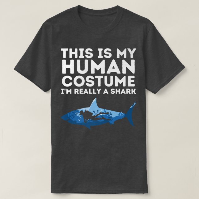 This Is My Human Costume Im Really A Shark T Shirt (Design framsida)
