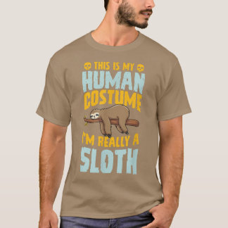 This Is My Human Costume Im Really A Sloth Hallowe T Shirt