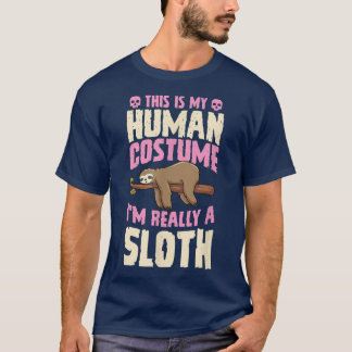 This Is My Human Costume Im Really A Sloth Hallowe T Shirt
