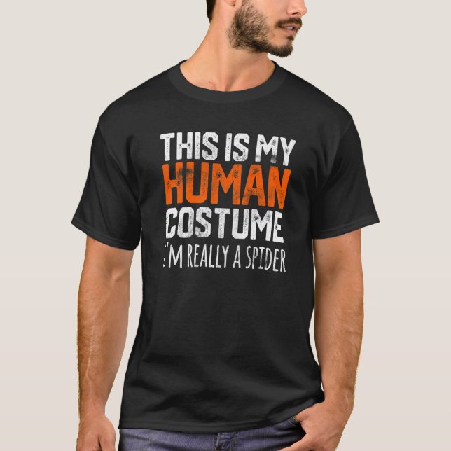 THIS IS MY HUMAN COSTUME I'M REALLY A SPIDER Hallo T Shirt (Framsida)