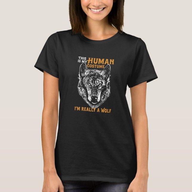 This is My Human Costume I'm Really A Wolf  Hallow T Shirt (Framsida)