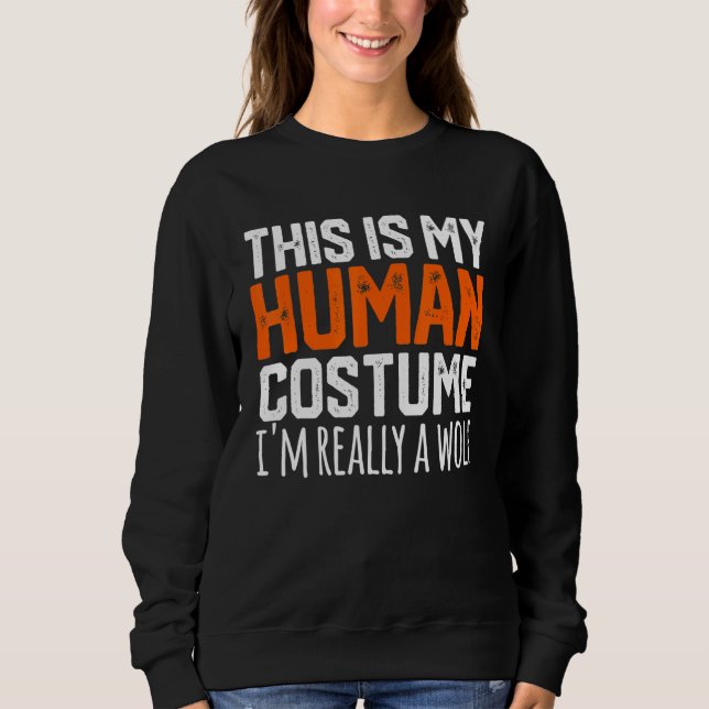 THIS IS MY HUMAN COSTUME I'M REALLY A WOLF Hallowe T Shirt (Framsida)