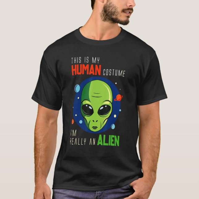 This Is My Human Costume I'm Really An Alien Hallo T Shirt (Framsida)