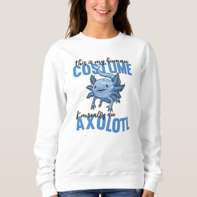 this is my human costume im really an axolotl t shirt (Framsida)